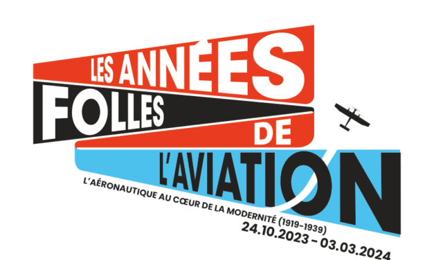 Paris-Le Bourget Musée de l’Air et de l’Espace ‘The Mad Years of Aviation’: Oct 24th 2023 – March 3rd 2024