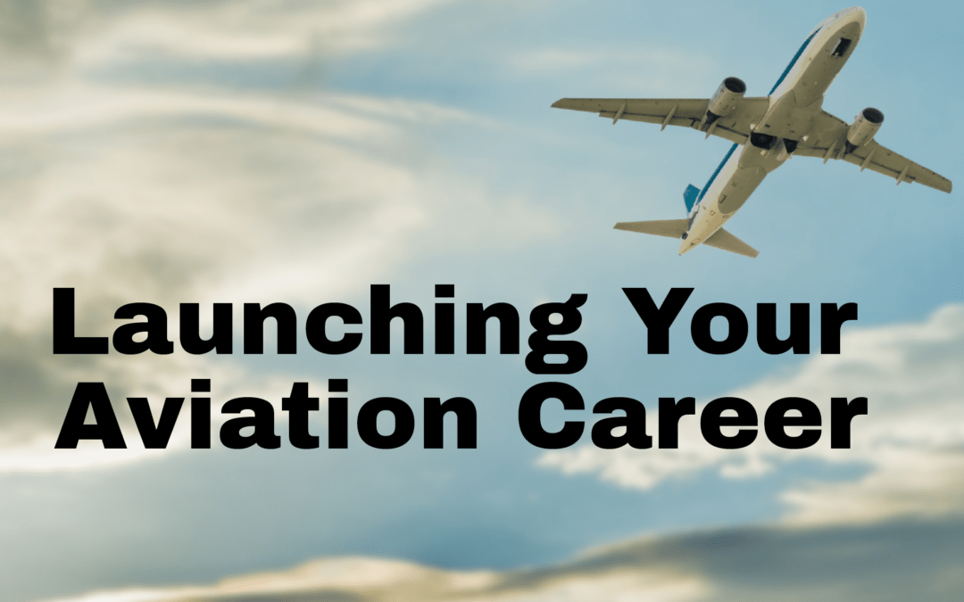 ‘Launching your aviation career’