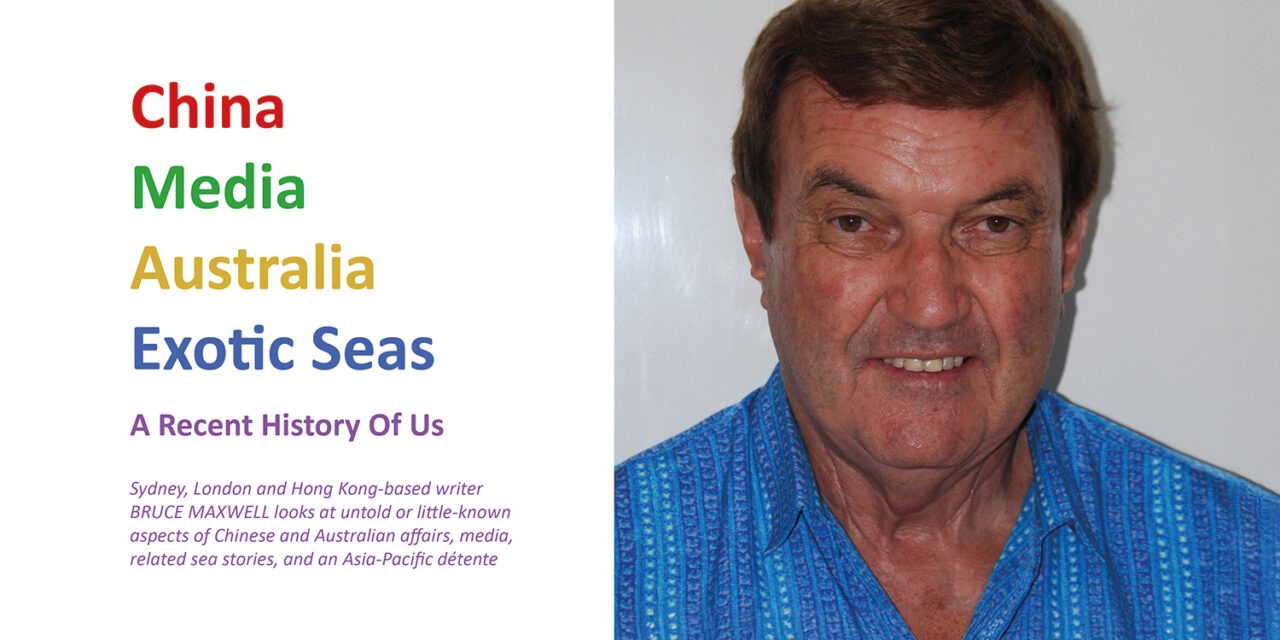 China, Media, Australia, Exotic seas: a recent history of us, by Bruce Maxwell