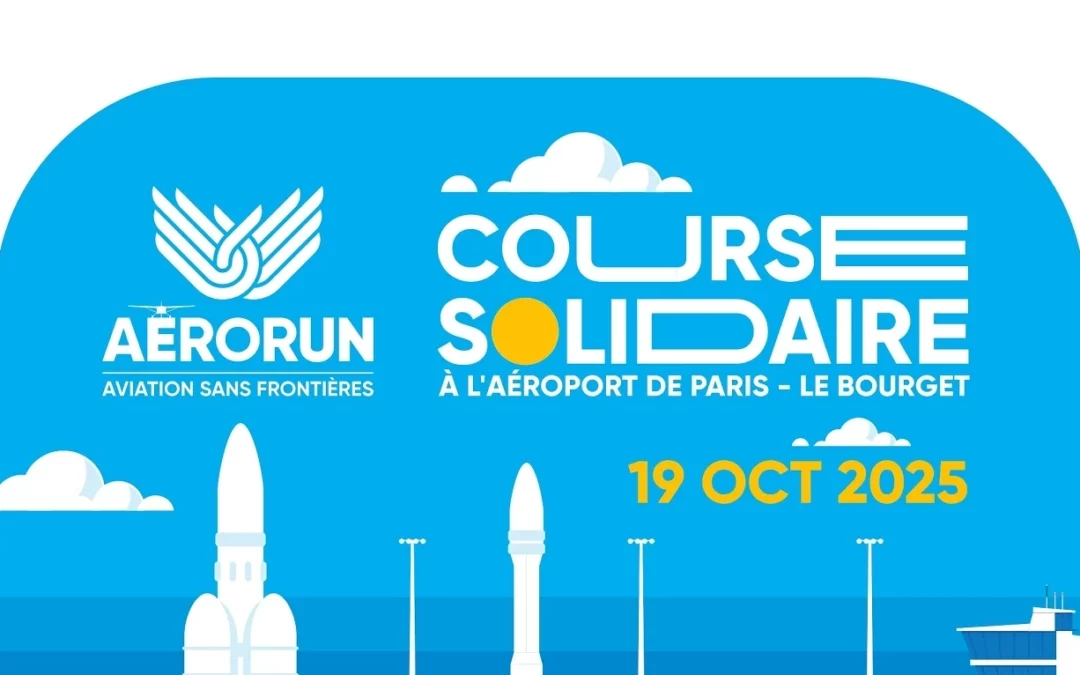 AERORUN2025: Raising funds for Aviation Sans Frontières Sunday, 19 October – Paris-Le Bourget